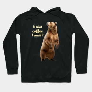 Grizzly Bear Lover "Is That Coffee I Smell?" Funny Wildlife Hoodie